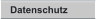 Datenschutz